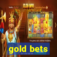 gold bets